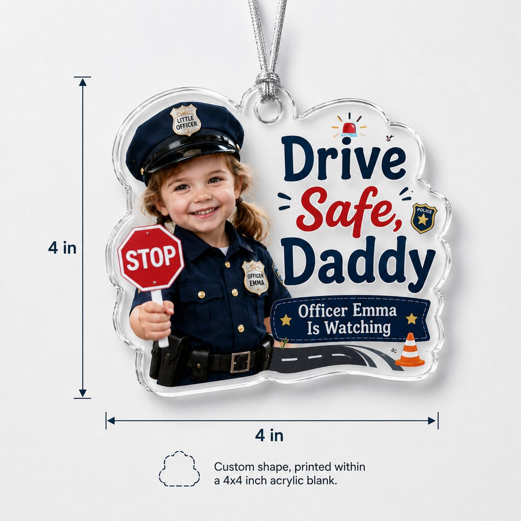 Baby Officer - Dad's Safe Drive  Personalized Acrylic Ornament